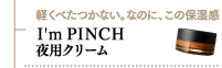 I'm PINCH pN[