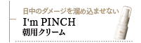 I'm PINCH pN[